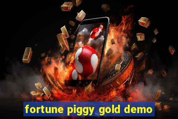 fortune piggy gold demo